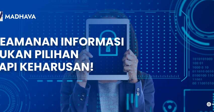 keamanan informasi bukan pilihan tapi keharusan