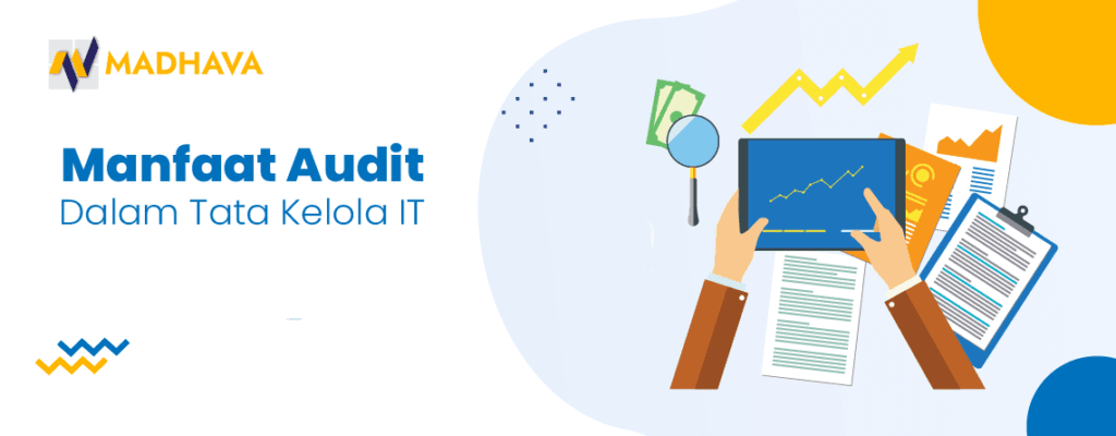 4 Manfaat Audit Tata Kelola TI