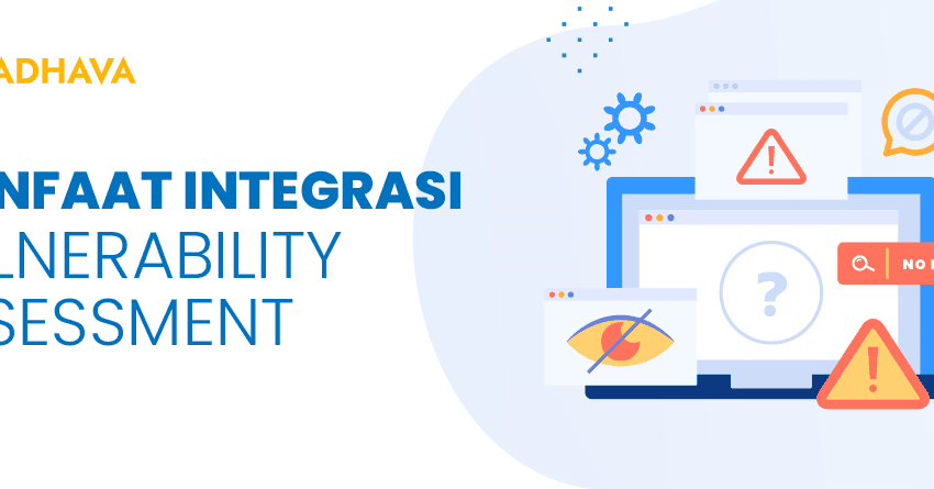 manfaat integrasi vulnerability assessment