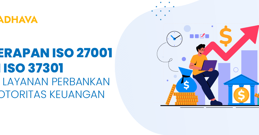 penerapan iso 27001 dan iso 37301 pada layanan perbankan dan otoritas keuangan
