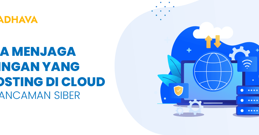 cara menjaga jaringan yang dihosting di cloud dari ancaman siber