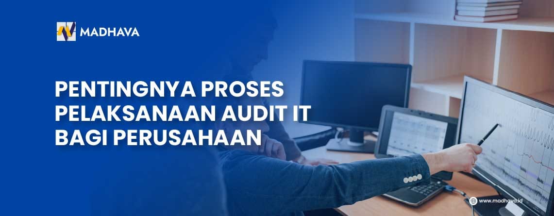 proses pelaksanaan audit IT